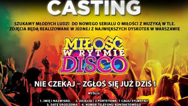 Ogłoszenie o castingu do serialu "Miłość w rytmie disco" /materiały prasowe
