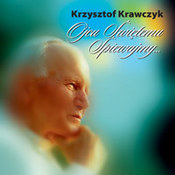 Krzysztof Krawczyk: -Ojcu Świętemu śpiewajmy