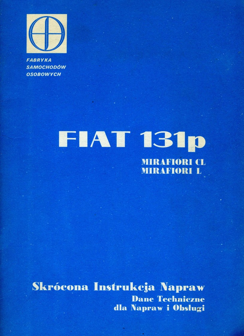 Okładka instrukcji fabrycznej Polskiego Fiat 131p Mirafiori /Archiwum Tomasza Szczerbickiego