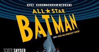 Okładka komiksu "All-Star Batman - Mój największy wróg, tom 1" /materiały prasowe