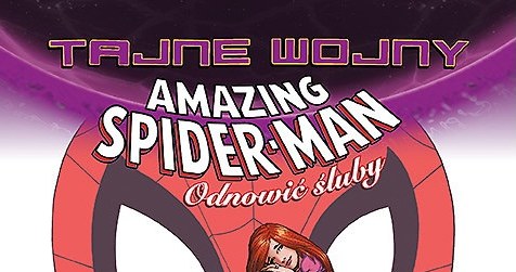 Okładka komiksu "Amazing Spider-Man. Odnowić śluby" /materiały prasowe