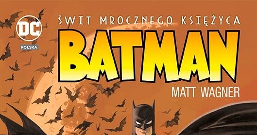 Okładka komiksu "Batman - Świt mrocznego Księżyca" /materiały prasowe