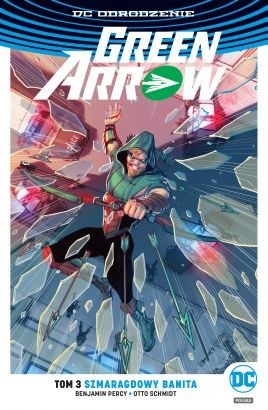 Okładka komiksu "DC Odrodzenie. Green Arrow - Szmaragdowy banita, tom 3" /materiały prasowe