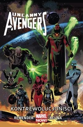 Okładka komiksu "Marvel Now. Uncanny Avengers - Kontrewolucjoniści, tom 6" /materiały prasowe