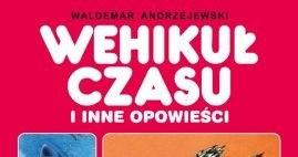 Okładka komiksu "Wehikuł czasu i inne opowieści" /materiały prasowe