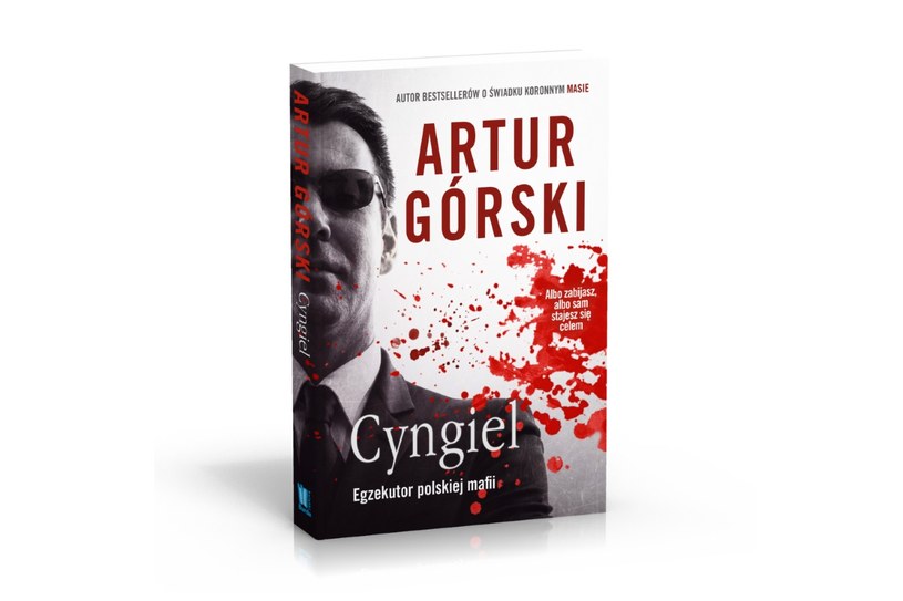 Okładka książki Artura Górskiego "Cyngiel. Egzekutor polskiej mafii" /materiały prasowe