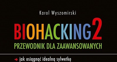 Okładka książki "Biohacking 2. Przewodnik dla zaawansowanych" /materiały prasowe