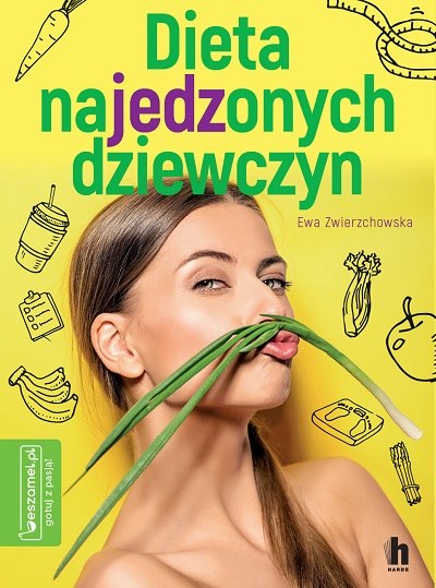Okładka książki "Dieta najedzonych dziewczyn" /materiały prasowe