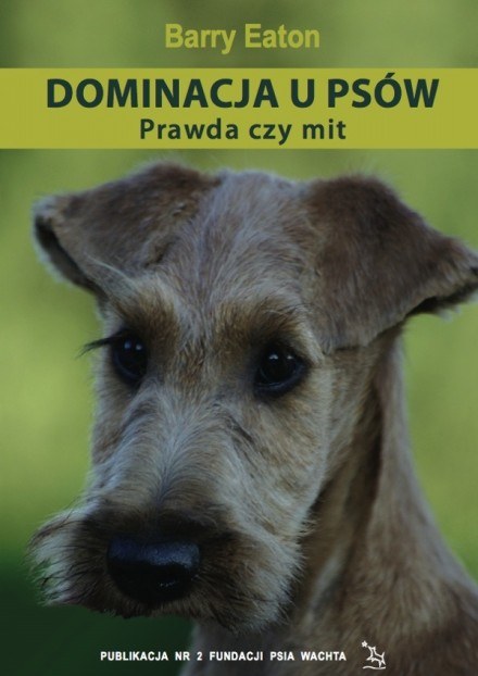 Okładka książki "Dominacja u psów. Prawda czy mit" /.