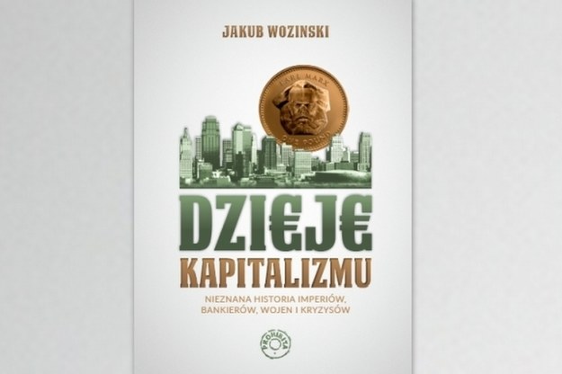 Okładka książki „Dzieje kapitalizmu" /Wydawnictwo PROHIBITA /Materiały prasowe