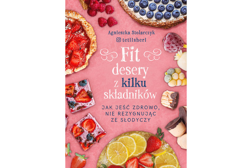 Okładka książki "Fit desery z kilku składników" Agnieszki Stolarczyk /materiały prasowe