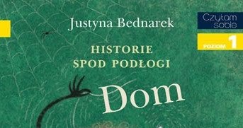 Okładka książki "Historie spod podłogi. Dom" /materiały prasowe