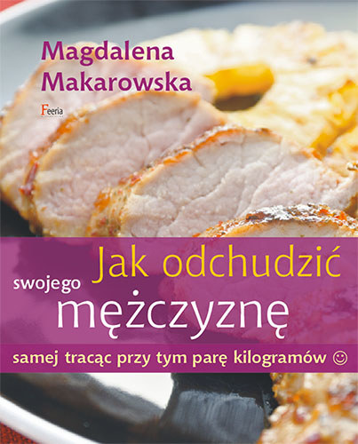 Okładka książki "Jak odchudzić swojego mężczyznę" /materiały prasowe