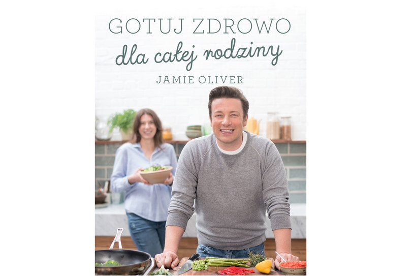 Okładka książki Jamiego Olivera  "Gotuj zdrowo dla całej rodziny" /materiały prasowe