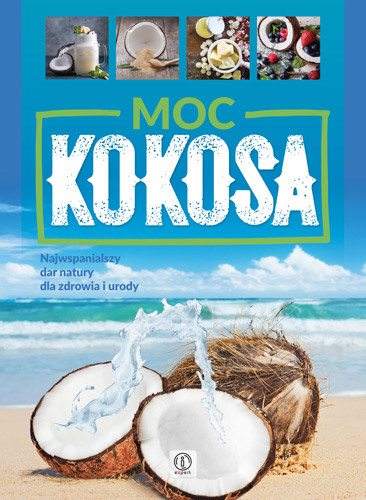 Okładka książki Justyny Kubiak "Moc kokosa" /materiały prasowe