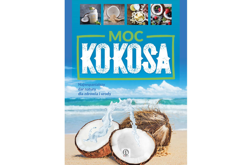 Okładka książki Justyny Kubiak "Moc kokosa" /materiały prasowe