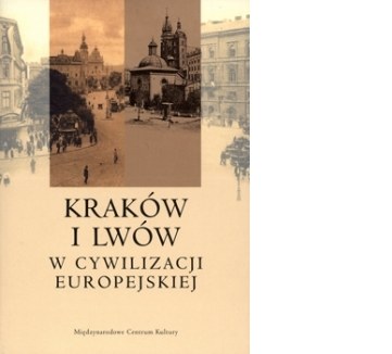 Okładka książki "Kraków i Lwów w cywilizacji europejskiej" /INTERIA.PL
