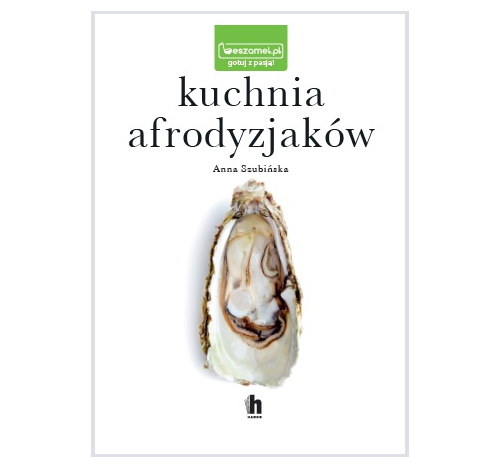 Okładka książki "Kuchnia afrodyzjaków" /materiały prasowe