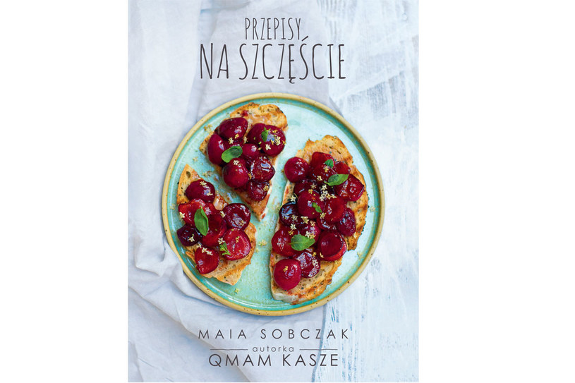 Okładka książki Mai Sobczak "Przepisy na szczęście" /materiały prasowe