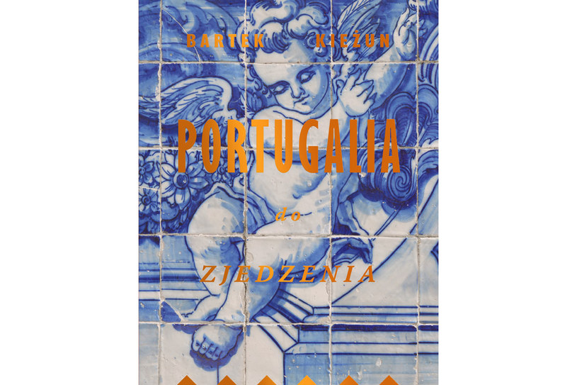 Okładka książki "Portugalia" Bartka Kieżuna /materiały prasowe