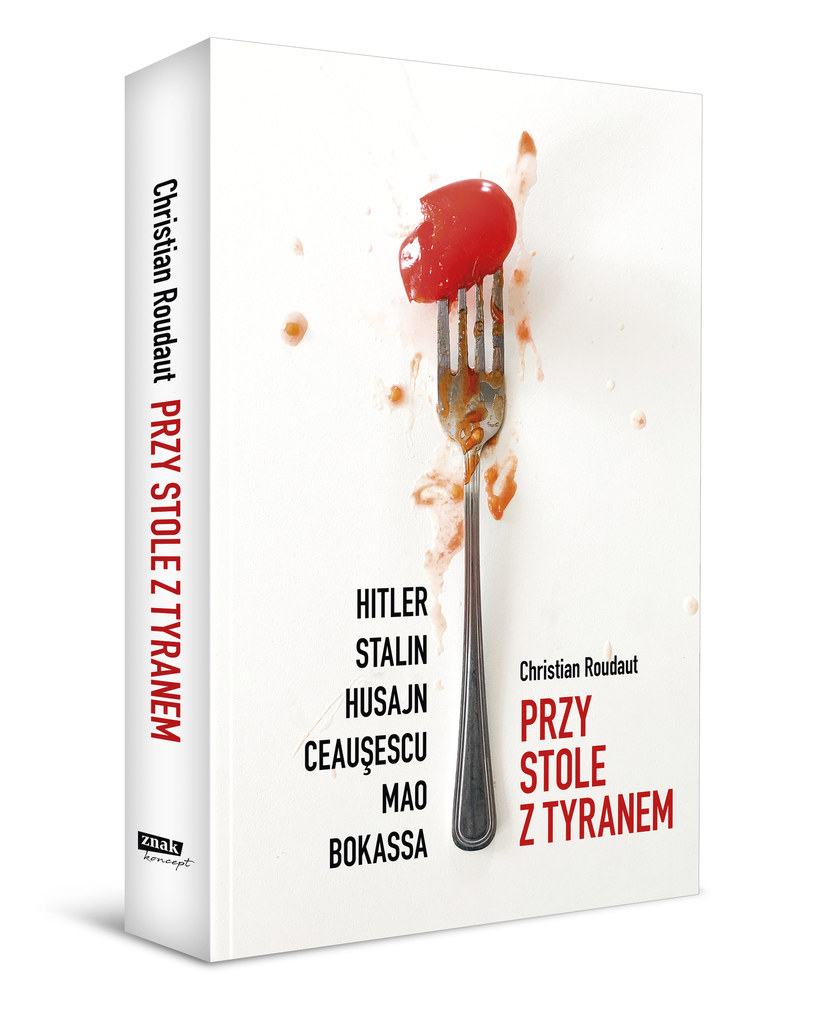 Okładka ksiązki "Przy stole z tyranem", wydawnictwo ZNAK /materiały prasowe