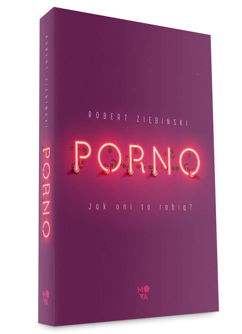 Okładka książki Roberta Ziębińskiego "Porno. Jak oni to robią?" /materiały prasowe
