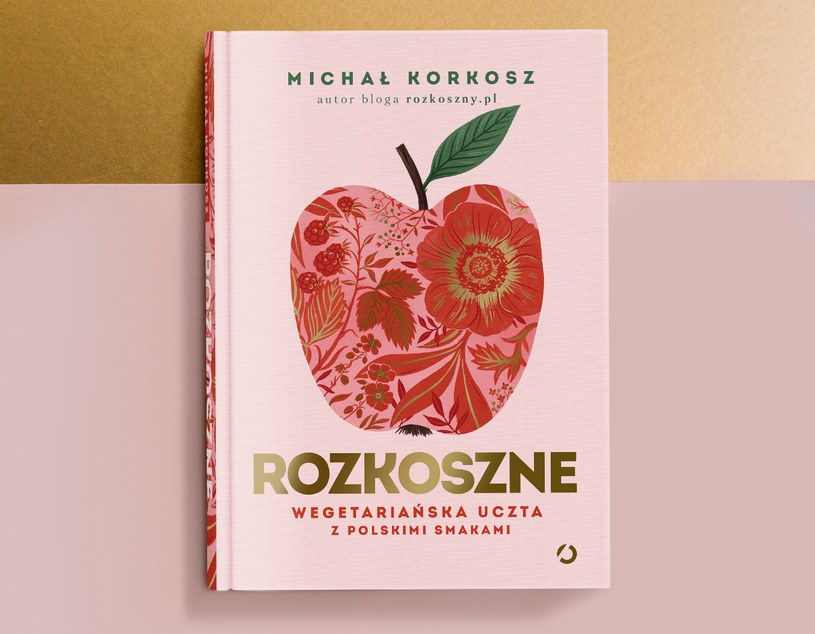 Okładka książki "Rozkoszne. Wegetariańska uczta z polskimi smakami" /materiały prasowe
