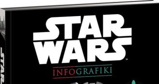 Okładka książki "Star Wars - Infografiki" /materiały prasowe