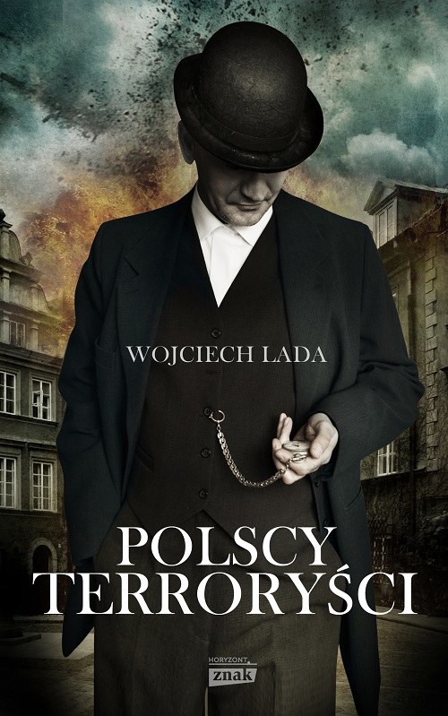 Okładka książki Wojciecha Łady "Polscy terroryści" /Znak Horyzont /INTERIA.PL
