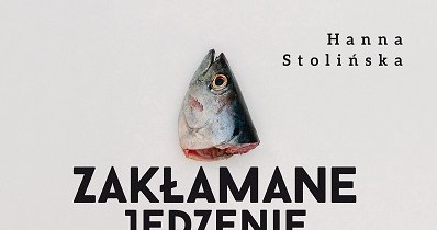 Okładka książki "Zakłamane jedzenie" /materiały prasowe