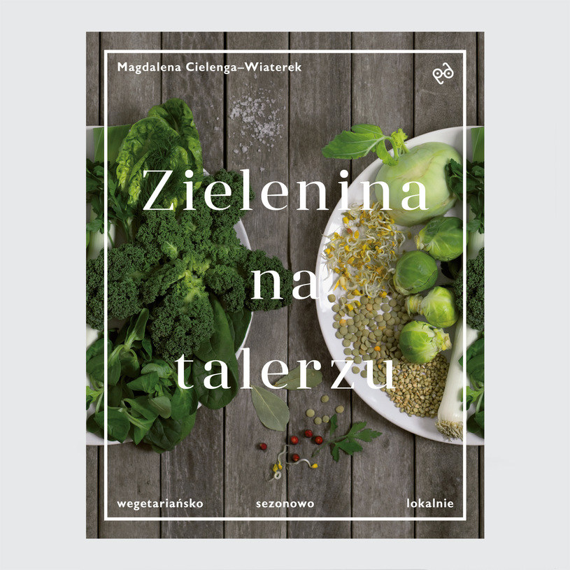 Okładka książki "Zielenina na talerzu" /Styl.pl/materiały prasowe