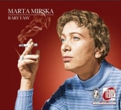 Okładka płyty kompaktowej: "Marta Mirska - Rarytasy" /.
