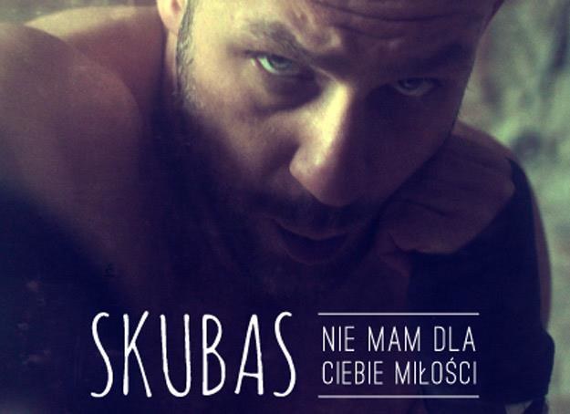 Okładka singla "Nie mam dla ciebie miłości" Skubasa /Kayax