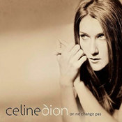 Celine Dion: -On Ne Change Pas