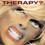 Therapy?: -One Cure Fits All