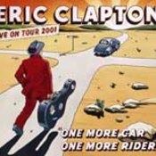 Eric Clapton: -One More Car, One More Rider