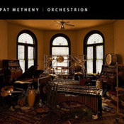 Pat Metheny: -Orchestrion