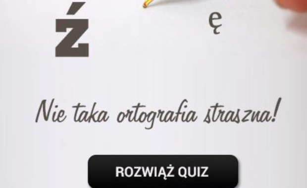 Ortograficzny quiz. Sprawdź swoją wiedzę! 