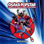 Osaka Popstar: Punkowa supergrupa