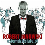 Robert Janowski: -osiemdziesiąte.pl