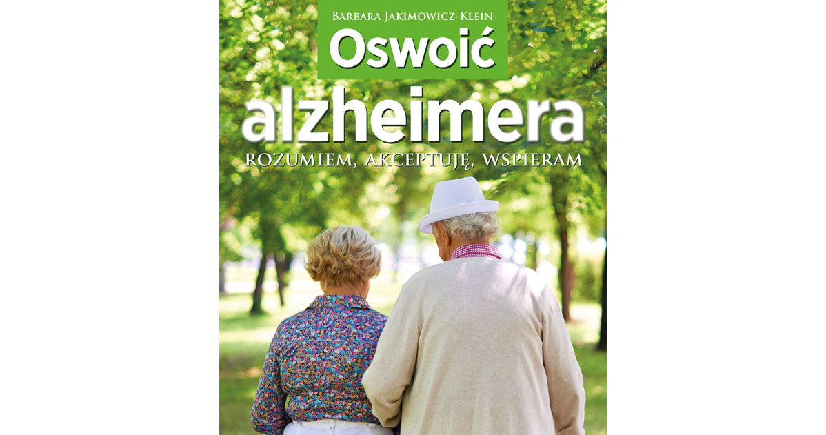 "Oswoić alzheimera" /materiały prasowe