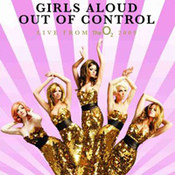 Girls Aloud: -Out Of Control Live From O2