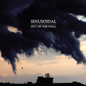 Sinusoidal: -Out Of The Wall