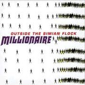 Millionaire: -Outside the Simian Flock
