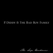 Diddy: -P. Diddy and The Bad Boy Family&#8230; The Saga Continues