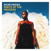 Morcheeba: -Parts Of The Process