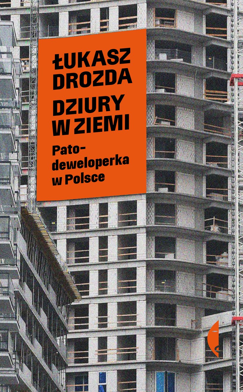 Patodeweloperka i kryzys mieszkaniowy to dzisiaj jedne z najpoważniejszych problemów społecznych /materiały prasowe Wydawnictwa Czarne /INTERIA.PL