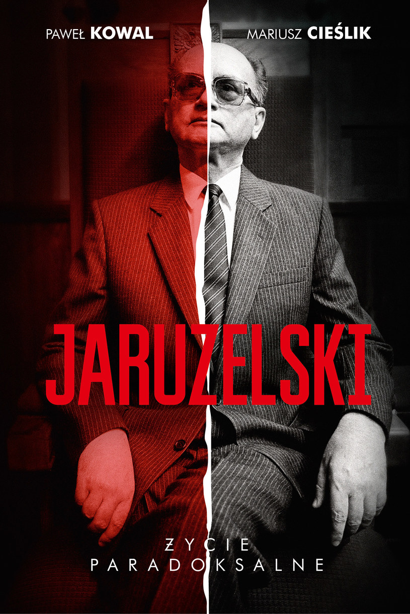 Paweł Kowal, Mariusz Cieślik "Jaruzelski. Życie paradoksalne" Wydawnictwo Znak, Kraków 2015 /materiały prasowe