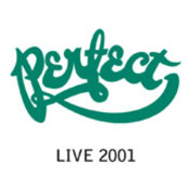 Perfect: -Perfect Live 2001 (4 999 999 gardeł)