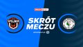 PGE Spójnia Stargard - Legia Warszawa. Skrót meczu. WIDEO